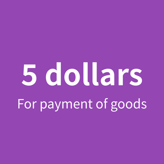 5 dollars for payment of goods